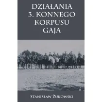 Dzia�ania 3. Konnego Korpusu Gaja