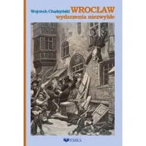 Wroc�aw wydarzenia niezwyk�e