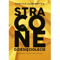 Stracone dziesi�ciolecie