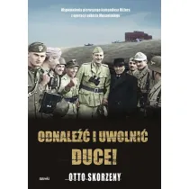 Odnale�� i uwolni� Duce!