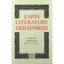 Zarys literatury ukrai�skiej. Podr�cznik informacyjny Bohdana �epkiego