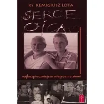 Serce Ojca - najbezpieczniejsze miejsce na ziemi
