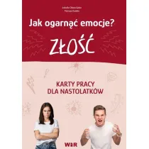 Jak ogarn�� emocje? karty pracy dla nastolatk�w Z�o�� cz�� 1
