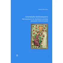 Gramatyka kontrastywna. Wprowadzenie do niemiecko-polskiej gramatyki kontrastywnej