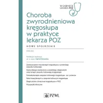 Choroba zwyrodnieniowa kr�gos�upa w praktyce lekarza POZ. Nowe spojrzenie
