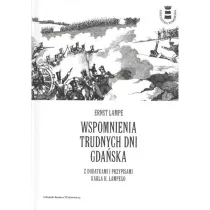 Wspomnienia trudnych dni Gda�ska z dodatkami i przypisami Karla H. Lampego