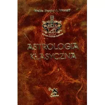 Astrologia klasyczna Tom X Tranzyty Cz 1. Teoria. Soce i Ksiyc