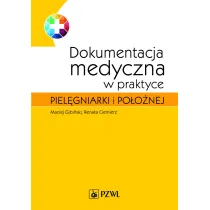 Dokumentacja medyczna w praktyce piel�gniarki i po�o�nej