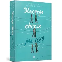 Dlaczego chcesz ju� i��?