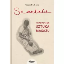 Shantala. Tradycyjna sztuka masau