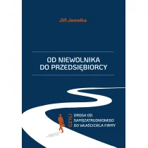 Od niewolnika do przedsi�biorcy, czyli droga od samozatrudnionego do w�a�ciciela firmy