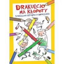 Drakulcio ma kopoty. Straszliwa historia w obrazkach