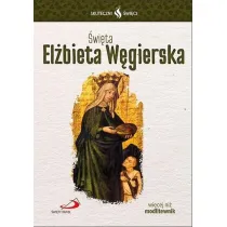 Skuteczni �wi�ci - �wi�ta El�bieta W�gierska
