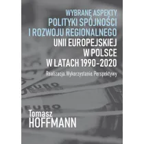 Wybrane aspekty polityki sp�jno�ci i rozwoju regionalnego Unii Europejskiej w Polsce