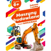 Zabawa i nauka. Maszyny budowlane