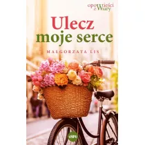 Ulecz moje serce