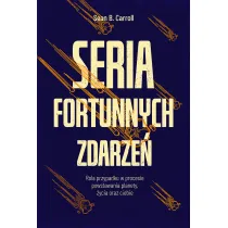 Seria fortunnych zdarze�. Rola przypadku w procesie powstawania planety, �ycia oraz ciebie
