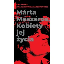 Marta Meszaros. Kobiety jej �ycia