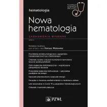 Nowa hematologia. Zagadnienia wybrane
