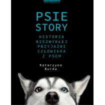 Psie story. Historia niezwyk�ej przyja�ni cz�owieka z psem