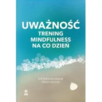 Uwa�no�� Trening mindfulness na co dzie�