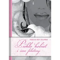Piek�o kobiet i inne felietony