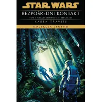 Star Wars. Kolekcja Legend. Bezpo�redni kontakt. Komandosi Republiki. Tom 1