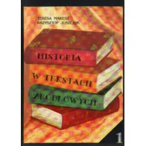 Historia w tekstach �r�d�owych T.1