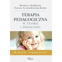 Terapia pedagogiczna w teorii i dzia�aniu. Wybrane zagadnienia