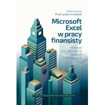 Microsoft Excel w pracy finansisty. Analiza i modelowanie danych finansowych