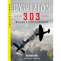 Dywizjon 303. Walka i codzienno��