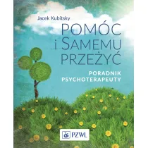 Pom�c i samemu prze�y� Poradnik psychoterapeuty