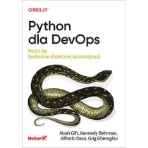 Python dla DevOps. Naucz si� bezlito�nie skutecznej automatyzacji