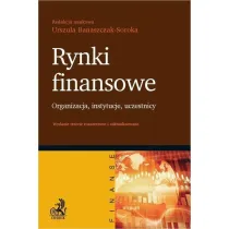 Rynki finansowe. Organizacja, instytucje, uczestnicy (wyd. 2022)