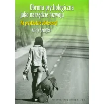 Obrona psychologiczna jako narz�dzie rozwoju