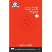 Czy wiesz dlaczego nie wiesz kto jest prezydentem Szwajcarii