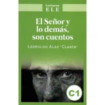El Senor y lo demas son cuentos. Lecturas ELE C1