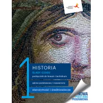 Historia. lady czasu 1. Podrcznik do historii dla liceum i technikum. Zakresy podstawowy i rozszerzony