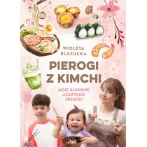 Pierogi z kimchi. Moje ulubione azjatyckie przepisy