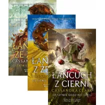 Pakiet Ostatnie godziny. Tomy 1-3: acuch ze zota, acuch z elaza, acuch z cierni