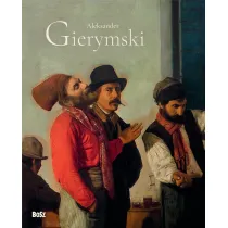 Aleksander Gierymski. Aleksander Gierymski