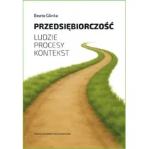 Przedsi�biorczo�� ludzie, procesy, kontekst