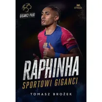 Raphinha. Sportowi giganci