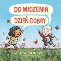 Do widzenia, dzie dobry