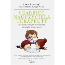 Skarbiec nauczyciela-terapeuty (na bazie w�asnych do�wiadcze� z pracy terapeutycznej)