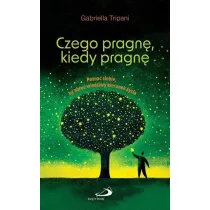 Czego pragn�, kiedy pragn�