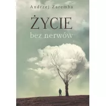 �ycie bez nerw�w