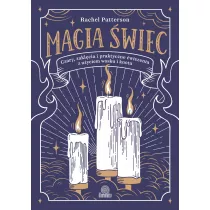 Magia wiec. Czary, zaklcia i praktyczne wiczenia z uyciem wosku i knota