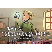 Pierwiastki promieniotw�rcze. Maria Sk�odowska-Curie. Najwybitniejsi Naukowcy