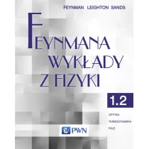 Feynmana wyk�ady z fizyki. Tom 1. Cz�� 2. Optyka. Termodynamika. Fale